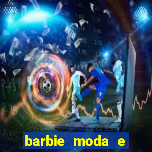 barbie moda e magia boneca